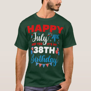 Camiseta Feliz 4 de julho e Sim É a minha 38ª edição de ani