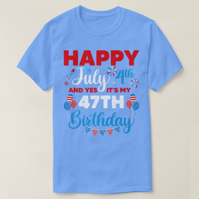 Camiseta Feliz 4 de julho e Sim, é a minha Indep de 47º ani (Frente do Design)