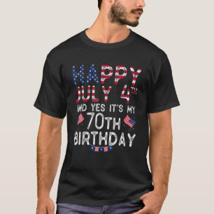 Camiseta Feliz 4 de julho e sim é meu aniversário de 70 des