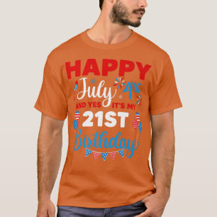 Camiseta Feliz 4 de julho e sim é minha aniversário de 21 a