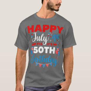 Camiseta Feliz 4 de julho e Sim, é o meu 50º Aniversário.