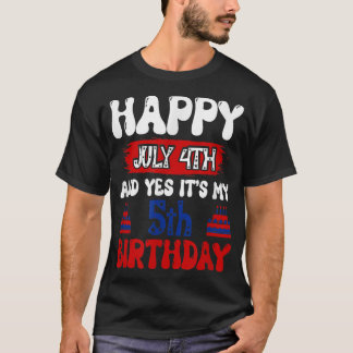 Camiseta Feliz 4 de julho e Sim É o meu 5 Aniversário T-Shi