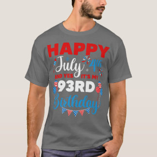 Camiseta Feliz 4 de julho e Sim, é o meu 93º Aniversário.