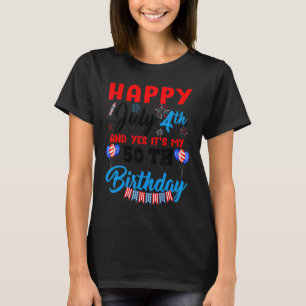 Camiseta Feliz 4 de julho e Sim Itu2019s Minha 50ª Ind de A