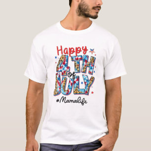 Camiseta Feliz 4 De Julho Mama Life American Flag Patrioti