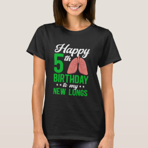 Camiseta Feliz 5 Anos de Transplante de Pulmão Aniversário