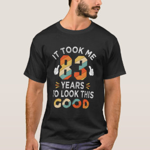 Camiseta Feliz 83 anos Levou-me 83 anos 83