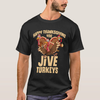 Camiseta Feliz Ação de Graças A Você Jive Turkeys Coon Turq