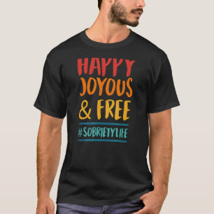 Camiseta Feliz Alegria E Livre Sobriedade Vida Inspiraciona