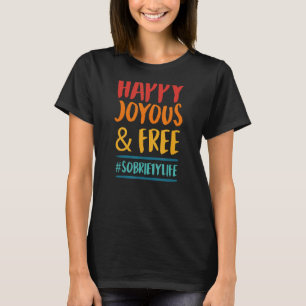 Camiseta Feliz Alegria E Livre Sobriedade Vida Inspiraciona