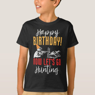 Camiseta Feliz aniversário! Agora Vamos Vai Caçando Pato An