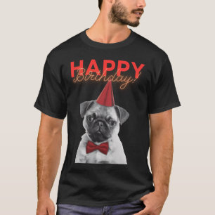 Camiseta Feliz Aniversário! - Cachorro Pug Filhote Fofo e D