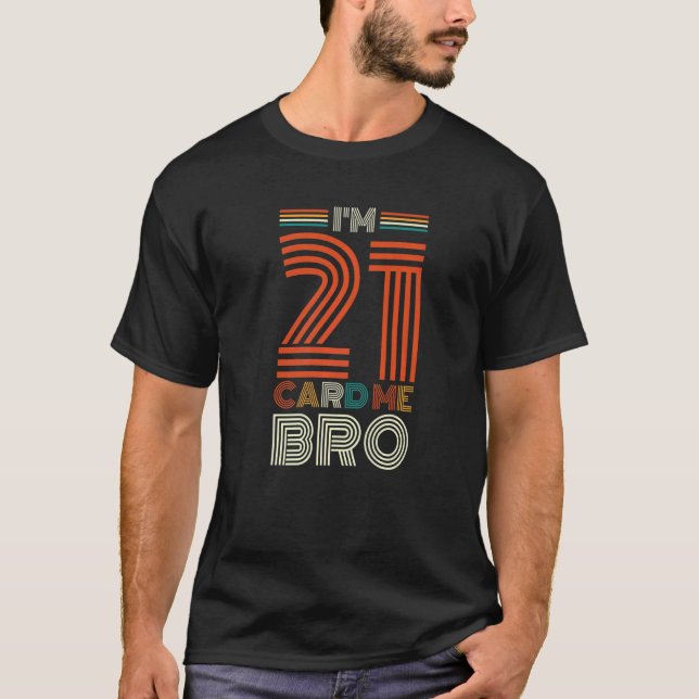 Camiseta Feliz aniversário de 21 anos, tenho 21 cartas para (Frente)