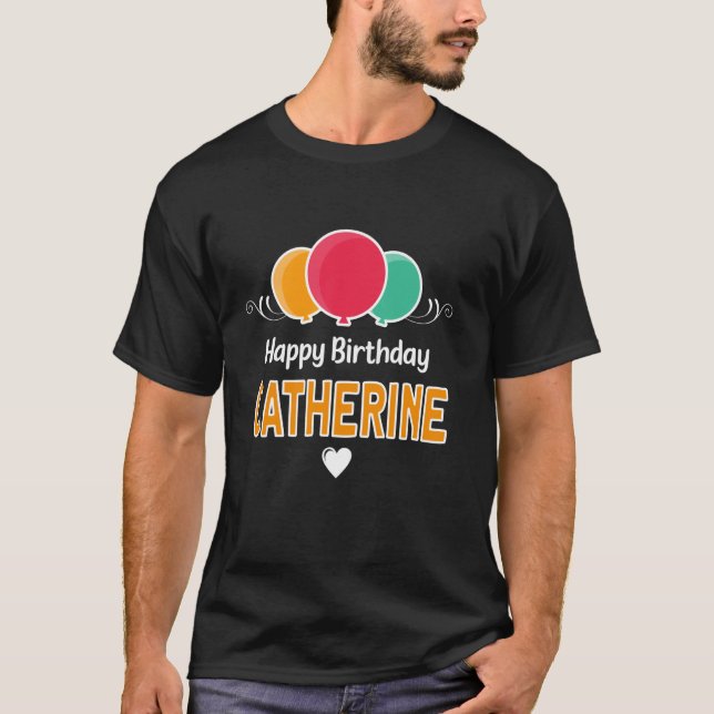Camiseta Feliz aniversário dizendo Catherine (Frente)