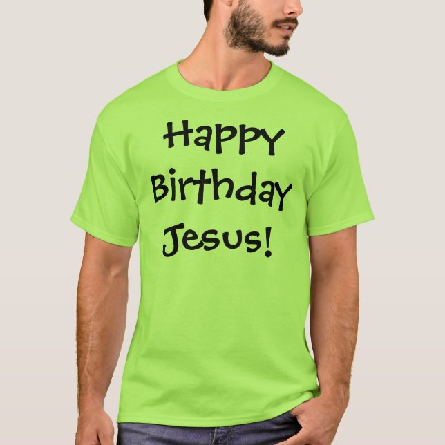 Camiseta Feliz aniversario Jesus! (Frente)