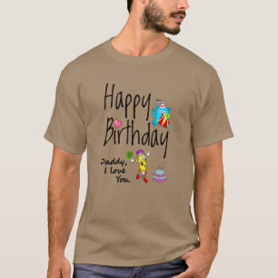 Camiseta Feliz aniversário. Pai que te amo.