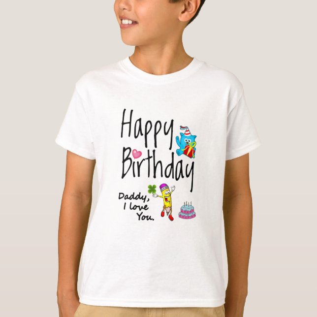 Camiseta Feliz aniversário. Pai que te amo. (Frente)