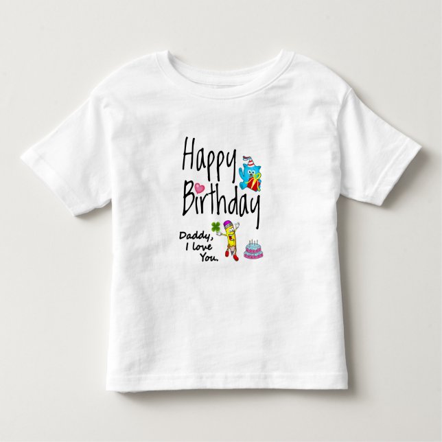 Camiseta  Feliz aniversário. Pai te amar. (Frente)