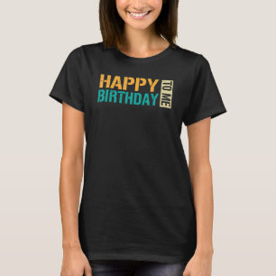 Camiseta Feliz Aniversário Para Mim Festa de aniversário Pa