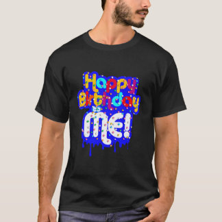 Camiseta Feliz Aniversário Para Mim Festa De Celebração De 