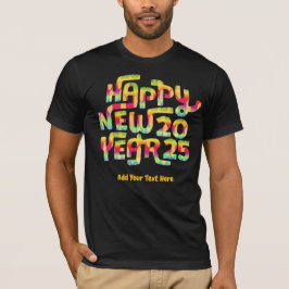 Camiseta Feliz ano novo 2025 Trendy Colorful Personalizado