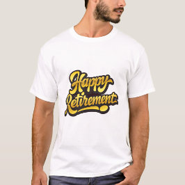 Camiseta Feliz Aposentadoria 