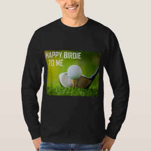 Camiseta Feliz Birdie Engraçado Para Mim Visto Golf Esporte