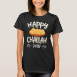 Camiseta Feliz Challah Dias Hanukkah Chanukah Pão Judeu<br><div class="desc">Feliz Challah Dias Hanukkah Chanukah Pão Judeu</div>