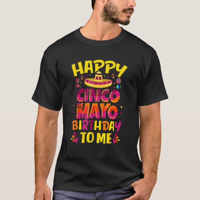Camiseta Feliz Cinco De Mayo Aniversário Para Mim Sombrar M (Frente)