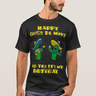 Camiseta Feliz Cinco De Mayo E Sim É O Meu Aniversário Dois