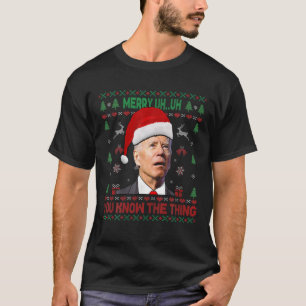 Camiseta Feliz De Biden Feia De Natal Uh Você Conhece O Fi