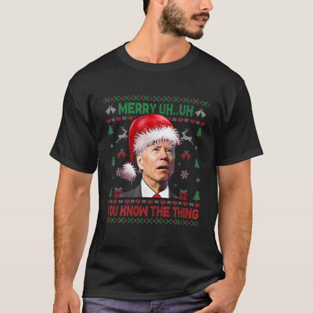 Camiseta Feliz De Biden Feia De Natal Uh Você Conhece O Fin (Frente)