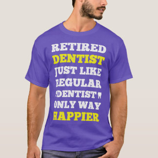 Camiseta Feliz Dentista Aposentado Engraçado Presente Para 