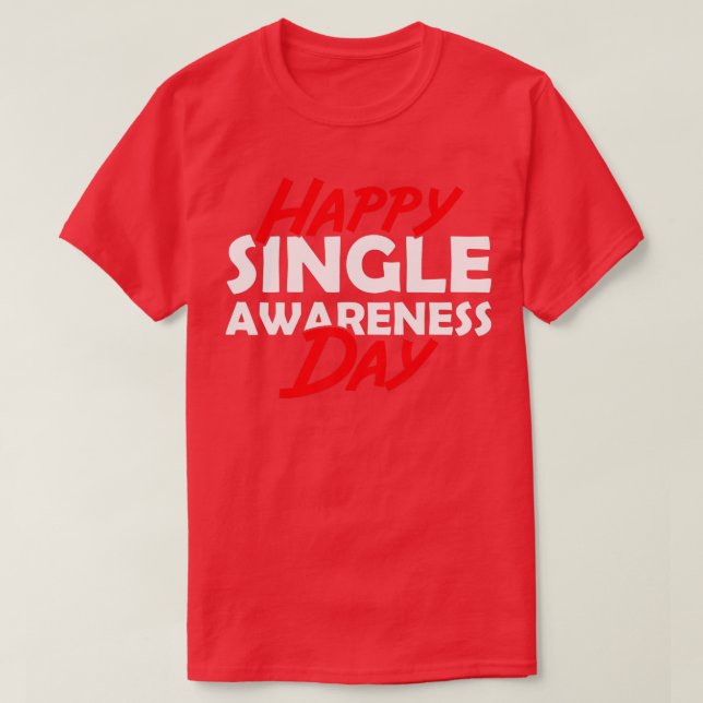 Camiseta Feliz Dia da Consciência do Solteiro Valentim (Frente do Design)