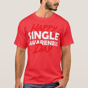 Camiseta Feliz Dia da Consciência do Solteiro Valentim