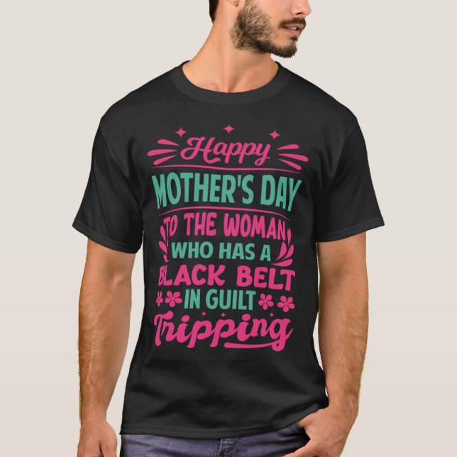 Camiseta Feliz Dia Da Mãe Para A Mulher Que Tem Um Ser Negr (Frente)