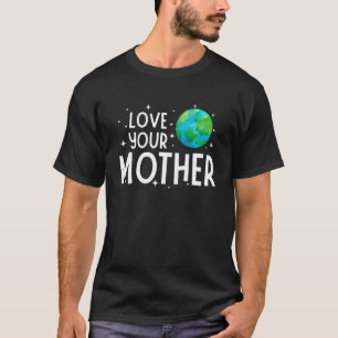 Camiseta Feliz Dia da Terra Salve e Ame Suas Crianças Mãe