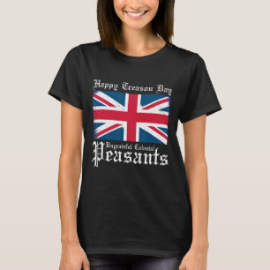 Camiseta Feliz Dia da Traição Camponeses Coloniais Ingratos