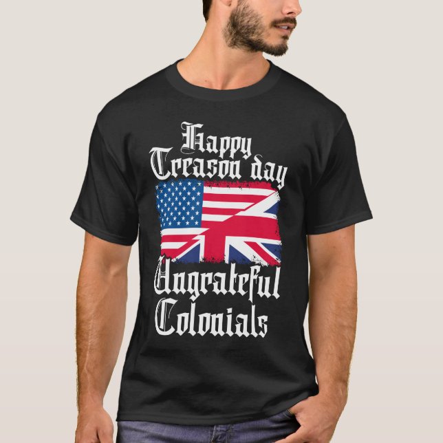 Camiseta Feliz Dia da Traição Coloniais Ingratos (Frente)