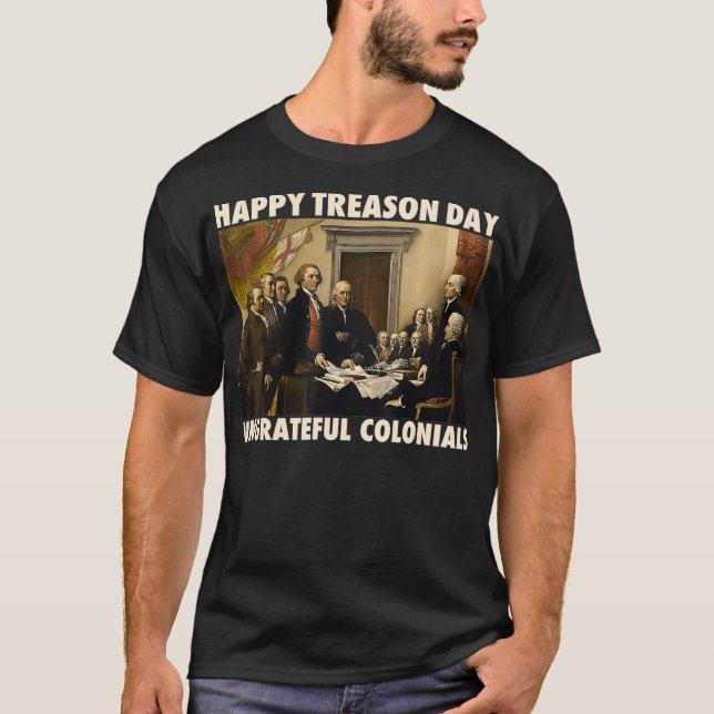 Camiseta Feliz Dia da Traição Ingrata Colonias Engraçadas 4 (Frente)