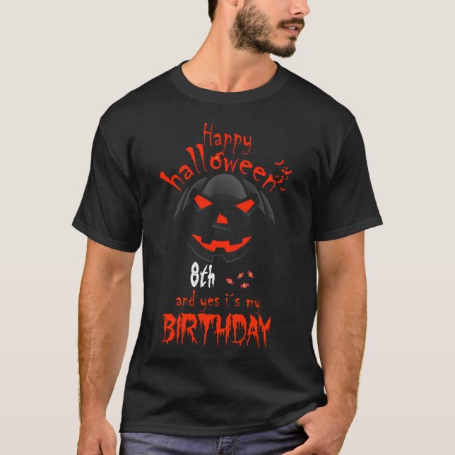 Camiseta Feliz Dia das Bruxas e Sim, é o meu oitavo anivers (Frente)