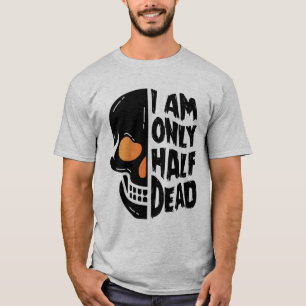 Camiseta Feliz Dia das Bruxas Sou Apenas Meia Morto