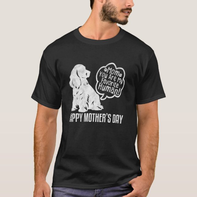 Camiseta Feliz Dia das Mães Cocker Spaniel Mamãe Você É Meu (Frente)