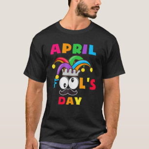 Camiseta Feliz dia de abril, dia dos tolos, dia dos tolos, 