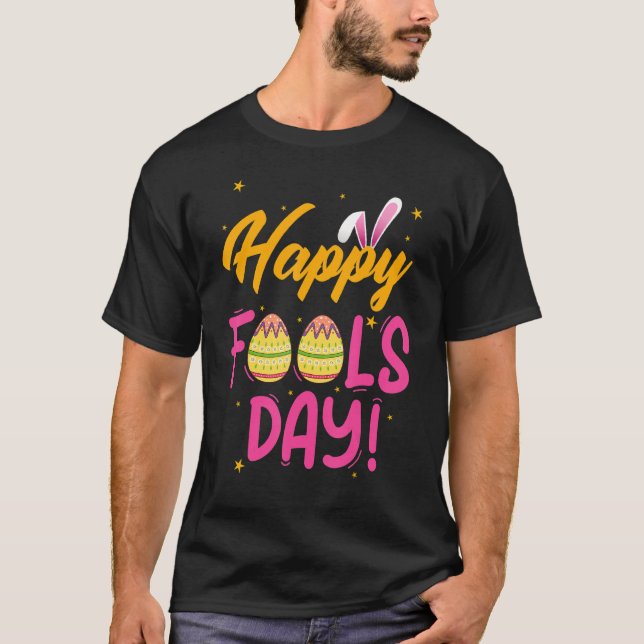 Camiseta Feliz dia de abril Fool 1rua abril tolice Páscoa d (Frente)