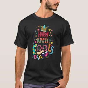 Camiseta Feliz dia de abril Piada de tolo Engraçado