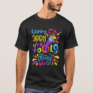 Camiseta Feliz dia de abril tolos Dia 1Rua de abril Citação
