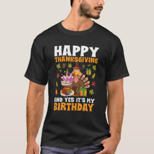Camiseta Feliz Dia de Ação de Graças E Sim É Meu Aniversári