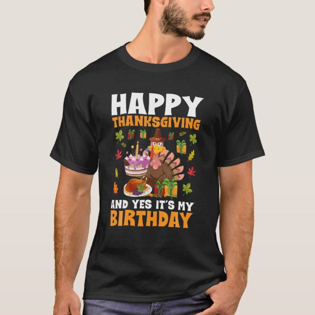 Camiseta Feliz Dia de Ação de Graças E Sim É Meu Aniversári (Frente)
