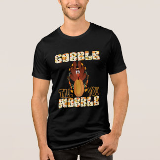 Camiseta Feliz Dia de Ação de Graças Gobble Até Você Voar